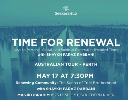 Time for Renewal - Sh Faraz Rabbani (17th May 2017)