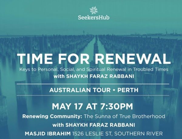Time for Renewal - Sh Faraz Rabbani (17th May 2017)