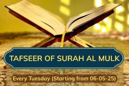 Weekly Tafseer Classes - Surah Mulk