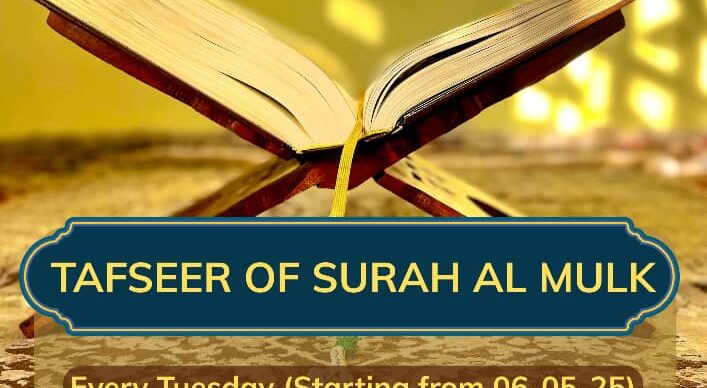 Weekly Tafseer Classes - Surah Mulk